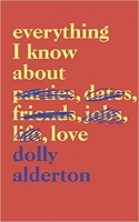 Book Cover for Everything I Know About Love by Dolly Alderton