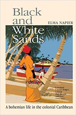 Black and White Sands: A Bohemian Life in the Colonial Caribbean