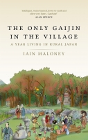 Book Cover for The Only Gaijin in the Village  by Iain Maloney 