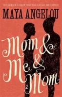 Book Cover for Mom and Me and Mom by Maya Angelou