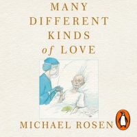 Book Cover for Many Different Kinds of Love by Michael Rosen