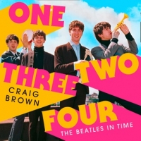 Book Cover for One Two Three Four: The Beatles in Time by Craig Brown