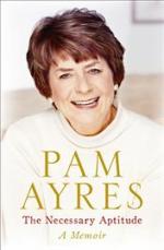 Book Cover for The Necessary Aptitude : A Memoir by Pam Ayres