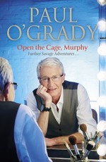 Book Cover for Open the Cage, Murphy! by Paul O'Grady