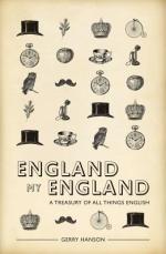 Book Cover for England My England A Treasury of All Things English by Gerry Hanson