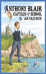 Book Cover for Anthony Blair, Captain of School by John Morrison