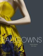 Book Cover for Ballgowns: British Glamour Since 1950 by Sonnet Stanfill and Oriole Cullen