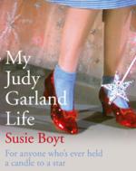 Book Cover for My Judy Garland Life by Susie Boyt