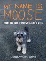 Book Cover for My Name is Moose by Martin Usborne