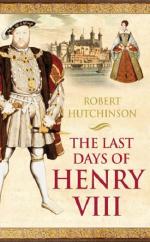 Book Cover for The Last Days of Henry VIII by Robert Hutchinson