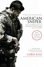 American Sniper [Movie Tie-In Edition] The Autobiography of the Most Lethal Sniper in U.S. Military History