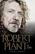 Book Cover for Robert Plant: a Life The Biography by Paul Rees