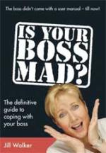 Book Cover for Is Your Boss Mad? by Jill Walker