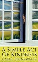 Book Cover for A Simple Act of Kindness by Carol Drinkwater