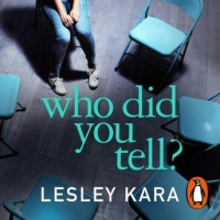 Book Cover for Who Did You Tell? by Lesley Kara