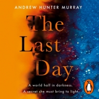 Book Cover for The Last Day by Andrew Hunter Murray