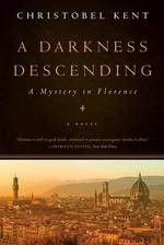 Book Cover for A Darkness Descending - A Mystery in Florence by Christobel Kent