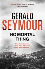 Book Cover for No Mortal Thing by Gerald Seymour