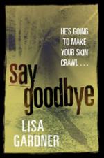 Book Cover for Say Goodbye by Lisa Gardner