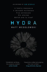 Book Cover for Hydra by Matt Wesolowski