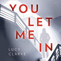 Book Cover for You Let Me In by Lucy Clarke