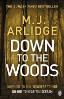 Book Cover for Down to the Woods by M. J. Arlidge