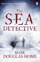 Book Cover for The Sea Detective by Mark Douglas-Home