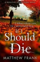 Book Cover for If I Should Die by Matthew Frank