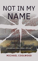 Book Cover for Not In My Name by Michael Coolwood