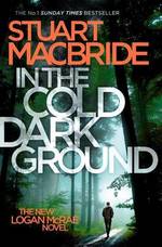 Book Cover for In the Cold Dark Ground by Stuart MacBride