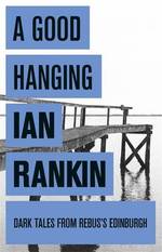 Book Cover for A Good Hanging by Ian Rankin