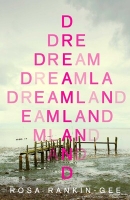 Book Cover for Dreamland by Rosa Rankin-Gee