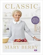 Book Cover for Classic Delicious, no-fuss recipes from Mary's new BBC series by Mary Berry