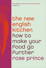 Book Cover for The New English Kitchen Changing the Way You Shop, Cook and Eat by Rose Prince