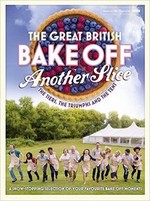 Book Cover for The Great British Bake Off: Another Slice by Great British Bake Off Team