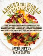 Book Cover for Around the World in 80 Dishes: Classic Recipes from the World's Favourite Chefs by David Loftus, Jamie Oliver