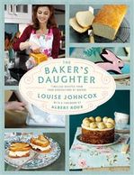 The Baker's Daughter Timeless recipes from four generations of bakers