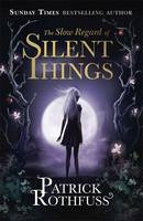 Book Cover for The Slow Regard of Silent Things by Patrick Rothfuss