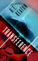 Book Cover for Transference by B.T. Keaton