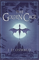 Book Cover for The Golden Cage by J.D. Oswald