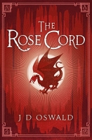 Book Cover for The Rose Cord by J.D. Oswald