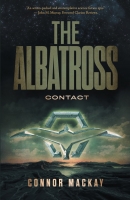 Book Cover for The Albatross: Contact by Connor Mackay