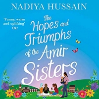 Book Cover for The Hopes and Triumphs of the Amir Sisters by Nadiya Hussain
