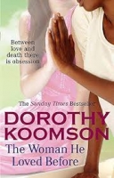 Book Cover for The Woman He Loved Before by Dorothy Koomson