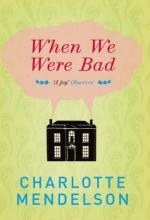 Book Cover for When We Were Bad by Charlotte Mendelson