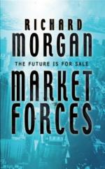 Book Cover for Market Forces by Richard Morgan