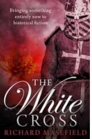 Book Cover for The White Cross by Richard Masefield