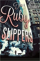 Book Cover for The Ruby Slippers by Keir Alexander