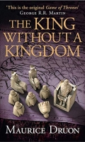 Book Cover for The King Without a Kingdom by Maurice Druon