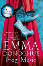 Book Cover for Frog Music by Emma Donoghue